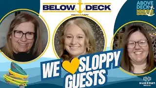 Below Deck RECAP: Discussing Messy Charter Guests | Above Deck