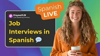 LIVE: Job Interviews in Spanish &ndash; Answer with Confidence & Get the Role