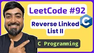 LeetCode 92 &ndash; Reverse Linked List II [C Solution] | Linked Lists in C