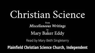 Chapter 8 - Christian Science, from Miscellaneous Writings by Mary Baker Eddy
