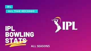 IPL All TIME BOWLING RECORDS | IPL ALL TIME BOWLING STATS | IPL BOWLING STATS | IPL BOWLING RECORDS