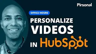 How to Personalize Video Content in HubSpot with Pirsonal's Software