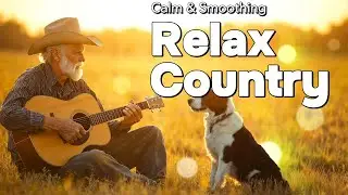 【Country Relax 225】Heartwarming Country Classics &ndash; Timeless Country Collection