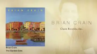 Brian Crain - The Garden Gate