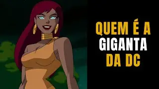CONHEÇA A GIGANTA DA DC!