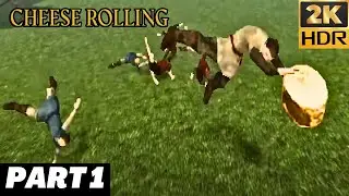 Cheese Rolling | PART 1 | 2K HDR