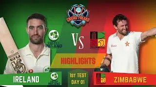 1st Test Zimbabwe VS Ireland - Day 01 | FULL HIGHLIGHTS - #ZimVsIre