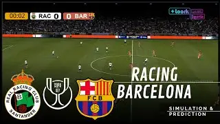 Racing Santander  vs. Barcelona | Copa deL Rey 2026 | Full Match Simulation/Prediction