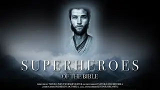 Superheroes of the Bible (Elijah) | Pastor Justin Mitchell | Turning Point Worship Center