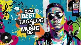 OPM BEST TAGALOG RAP MUSIC MIX | Reggae Remix Cover Version | Muzhika XL @TopTrending