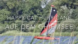 Happy Cat Hurricane - Endlich mal Wind am Chiemsee…Segelspaß bei 3-4 Bft.