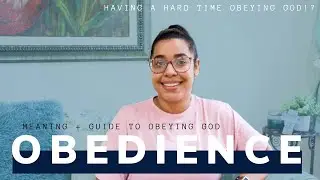 OBEYING GOD |Why obedience matters to Christians +Meaning & Advice