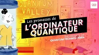Les promesses de l'ordinateur quantique - épisode 2 / The promise of quantum technologies