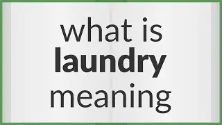 Laundry | meaning of Laundry