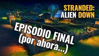 STRANDED: ALIEN DAWN - EPISODIO FINAL (por ahora...) | Gameplay espa&ntilde;ol