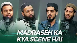 Madraseh ka kya scene hai | Podcast with AISL Students | Naseeha Institute