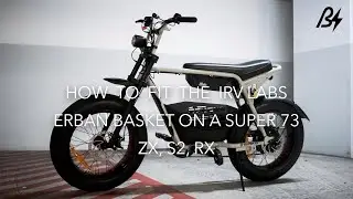 How To Fit The IRV Labs ERBAN Basket (Super 73 ZX)