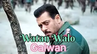 Watan Walo Ye Watan | Battle Of Galwan | Salman Khan,Chitrangada | Desh Bhakti Song | Latest Song 