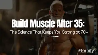 Build Muscle After 35: The Science That Keeps You Strong at 70+