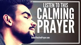 Daily Prayer For Peace Of Mind | Calming & Effective Prayer For God's Peace Over Your Mind