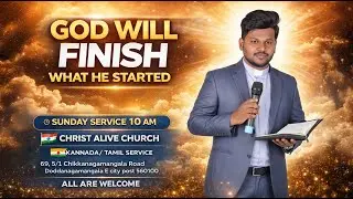 God Will Finish What He Started | Sermon by Vipin James @CAMBangalore