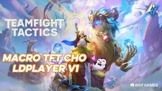 Treo pass TFT cho LDplayer 9 | Macro TFT LDplayer V1 