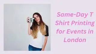 Same-Day T Shirt Printing for Events in London- T Shirt Printing London