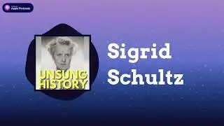 Sigrid Schultz | Unsung History