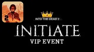 INTO THE DEAD 2 INITIATE Event Gameplay