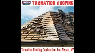 Tarnation Roofing Contractor Las Vegas, NV - Tarnation Roofing