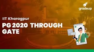 IIT Kharagpur PG Admissions 2020 through GATE | Eligibility & Application Details | Gradeup