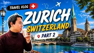 Zurich Part 2 🇨🇭 Switzerland | Beautiful Streets, Food Spots & Lake Zurich