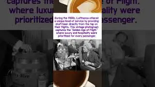 Draft Beer in the Sky: Lufthansa in the 1960s