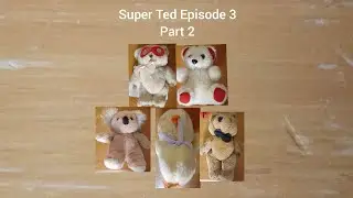U.V14. Super Ted Episode 3 Part 2