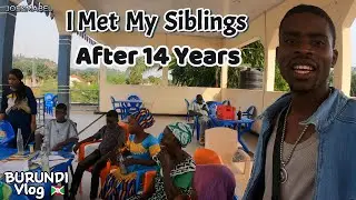 Burundi Vlog 🇧🇮: I Met My Siblings After 14 Years