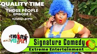 Those People Season 1 Episode 3 - Quality Time