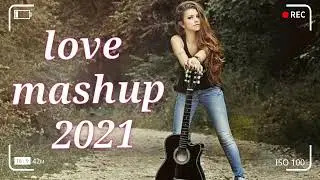 Love Mashup ❤️Top 2021❤️ Romantic Bollywood Songs - Thinking About You