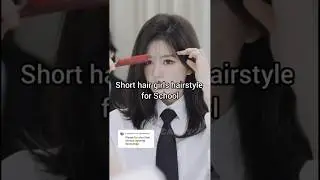 short hair girls hairstyle for school #aestheic #fypシ゚viral