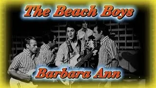 Beach Boys. Barbara Ann. (1965)