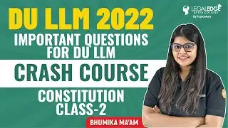 DU LLM 2022 Exam Preparation | Constitution 15 Most Important Questions for DU LLM 2022 Exam