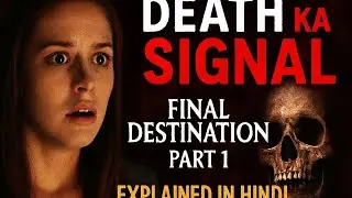 Agar Maut Ko Dhoka Do&hellip; Toh Kya Hota Hai? Final Destination 1 Hindi Explain&rdquo;