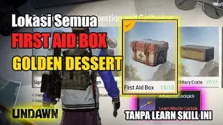 Lokasi Semua FIRST AID BOX di Golden Dessert Tanpa Advanced Lockpick | Garena Undawn