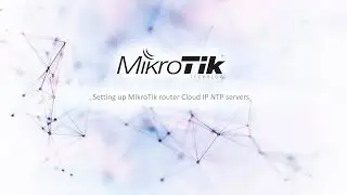[Tutorial] Configure  Cloud IP Mikrotik NTP servers RouterOS 6.14 and higher
