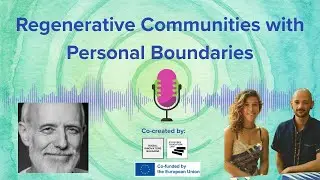 Regenerative Communities with Personal Boundaries
