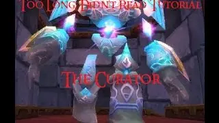 TL;DR WoW Tutorial: The Curator