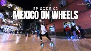 M&eacute;xico on Wheels &bull; Ep. 02 | Skating POV in 4K &bull; The Roller Way