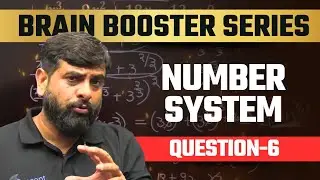 Crack IIT with Brain Booster Series 🧠⚡️|| Number System- Question-6 || By Amit Sir
