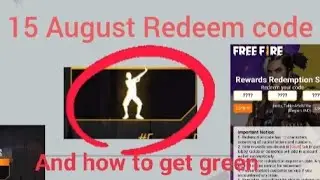 15 August Redeem code|And how to green token| Free fire|Mr Ledgerneus gamer|