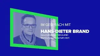 Initiative Wohnen.2050 | Im Gespr&auml;ch mit Hans Dieter Brand (NEULAND)