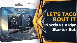 Let's Taco Bout It: FFTCG Noctis Vs Ardyn Two-Player Starter Set